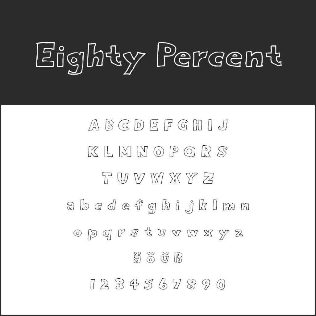 Bild zeigt ein Schriftbeispiel mit dem Titel „Eighty Percent“. Es enthält die Großbuchstaben A–Z, Kleinbuchstaben a–z, die Sonderzeichen ä, ö, ü, ß und die Zahlen 0–9, alle in skizzenhafter Umrissdarstellung. Der Hintergrund ist schwarz-weiß.