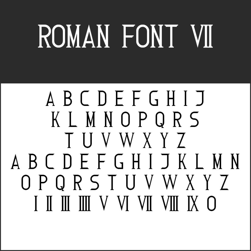 Bild mit der stilisierten Schrift „Roman Font VII“. Im oberen Bereich ist der Text „ROMAN FONT VII“ zu sehen. Darunter drei Zeilen mit Buchstaben und römischen Ziffern: „ABCDEFGHIJ KLMNOPQRS TUVWXYZ“, „ABCDEFGHIJKLMN OPQRSTUVWXYZ“ und „I II III IV V VI VII VIII IX X“.