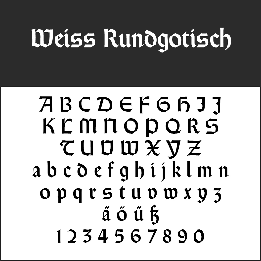 Das Bild zeigt die Schriftart „Weiss Rundgotisch“ mit Großbuchstaben, Kleinbuchstaben, Sonderzeichen und Zahlen. Die Buchstaben sind im dekorativen gotischen Stil gehalten und in Schwarz auf weißem Hintergrund dargestellt.