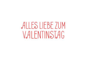 Das Bild zeigt den Text „Alles Liebe zum Valentinstag“ in einer roten, eleganten Schriftart vor einem weißen Hintergrund, perfekt als stilvolle Valentinstag-Vorlage.