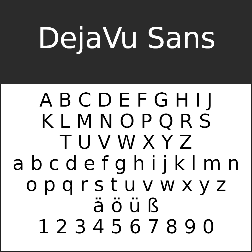 Beispiel der Schriftart DejaVu Sans mit den Großbuchstaben A–Z, den Kleinbuchstaben a–z, den deutschen Umlauten ä, ö, ü und ß, gefolgt von den Zahlen 0–9 in Schwarz auf weißem Hintergrund.