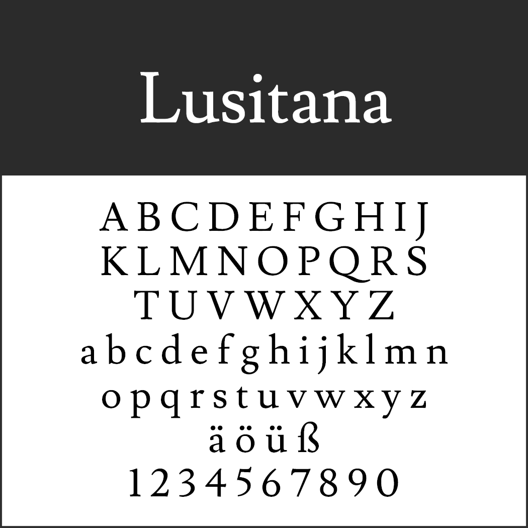 Schriftbeispiel mit dem Titel „Lusitana“ mit den Großbuchstaben A–Z, den Kleinbuchstaben a–z, den Sonderzeichen ä, ö, ü, ß und den Zahlen 0–9 im klassischen Serifenstil auf weißem Hintergrund.