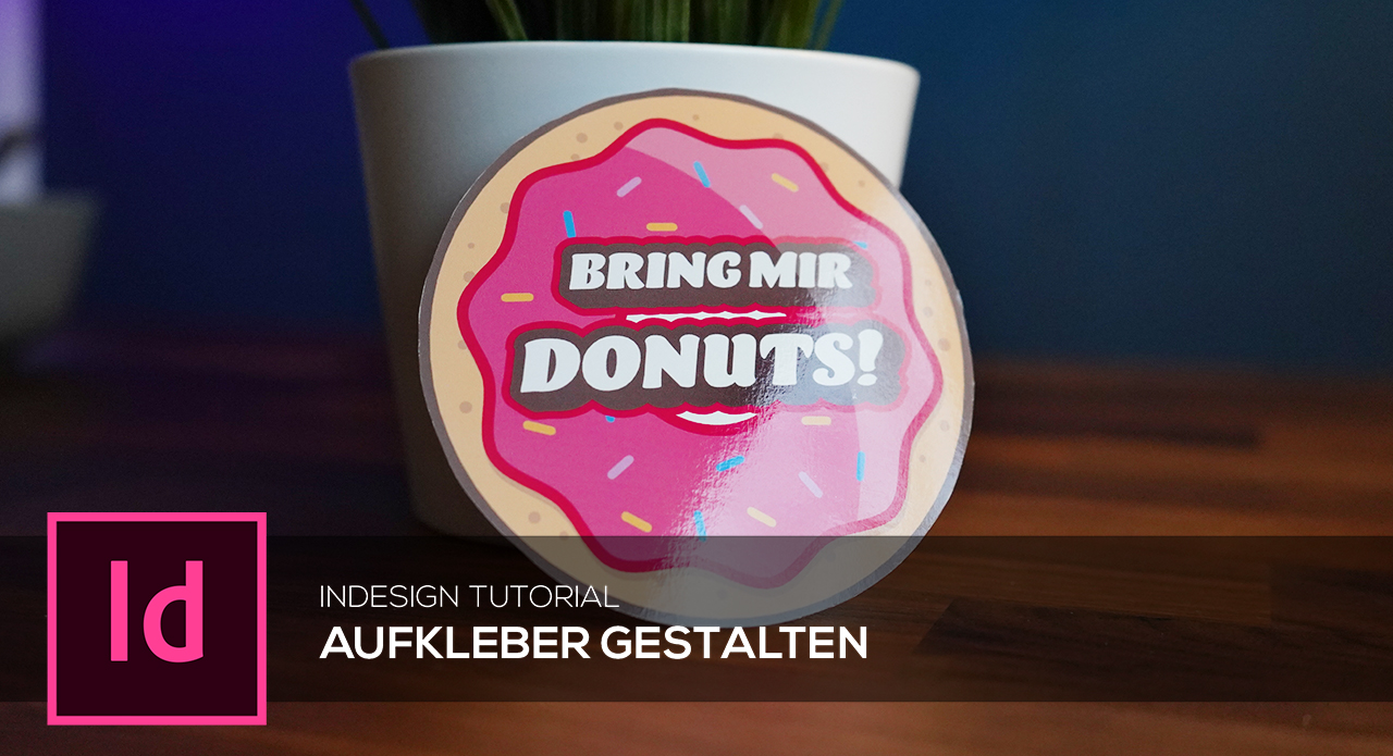 Aufkleber selbst gestalten – mit Illustrator und InDesign