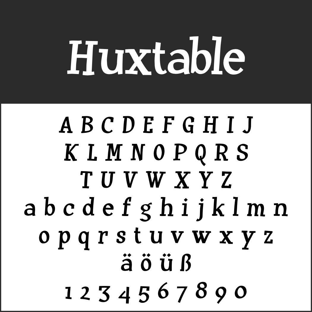 Das Schriftbeispielbild „Huxtable“ zeigt Großbuchstaben A–Z, Kleinbuchstaben a–z, die umlautierten Vokale ä, ö, ü, ß und die Ziffern 0–9 in Serifenschrift. Dieses elegante Design erinnert an den Charme von Schriftarten mit einem Hauch handschriftlicher Kunstfertigkeit.