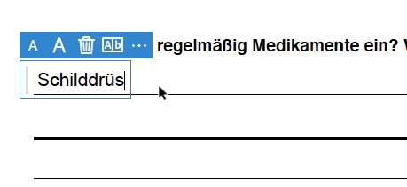 Cursor wählt Text „Schilddrüs“ in einem PDF-Formularfeld aus und bearbeitet ihn.