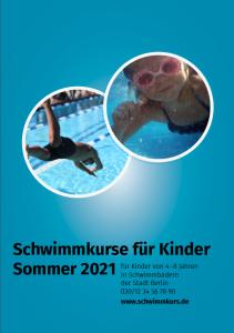 Plakat für Kinderschwimmkurse im Sommer 2021 in Berlin. Enthält Bilder eines Kindes beim Tauchen und Schwimmen unter Wasser. Der Text enthält Kontaktdaten und nennt Kurse für 4- bis 8-Jährige.