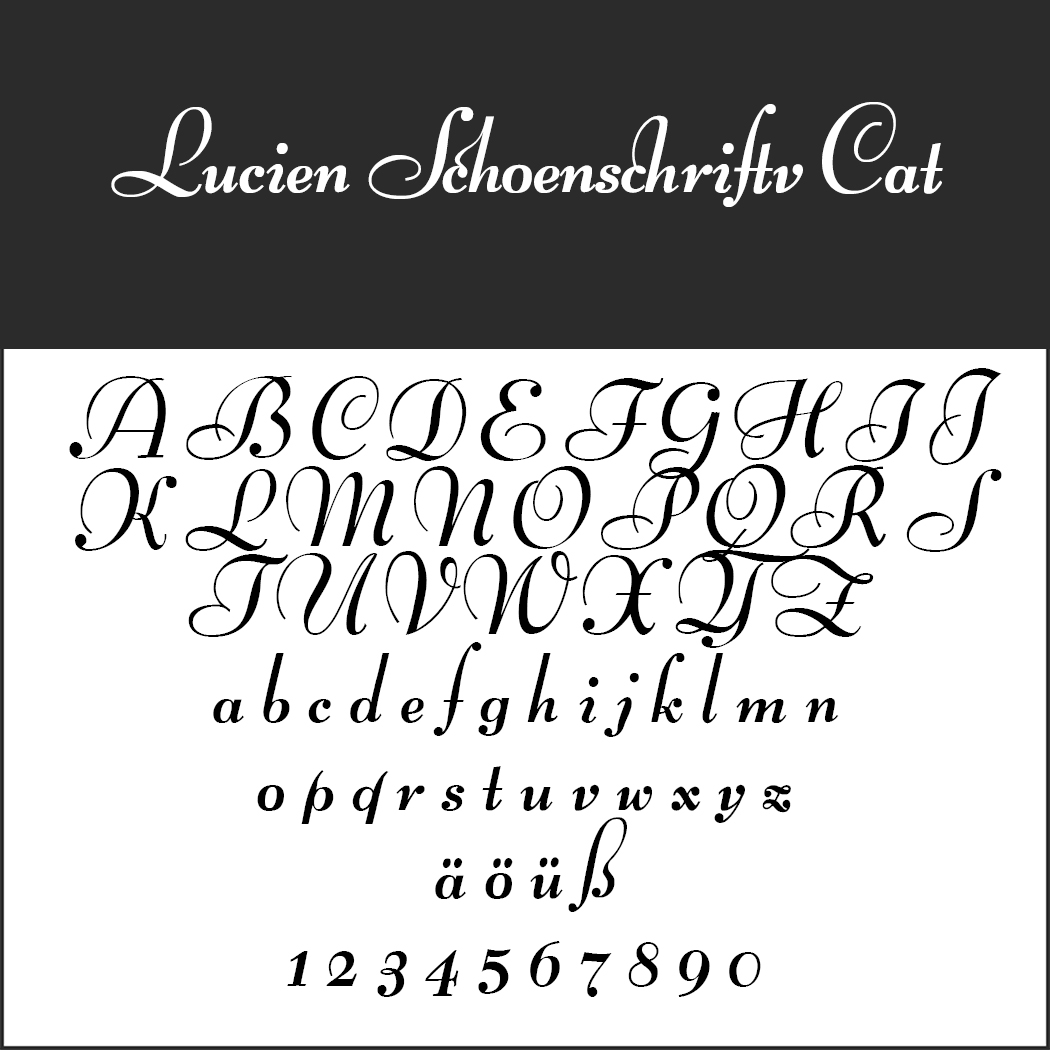 Elegantes Beispiel einer Schreibschrift mit dem Titel „Lucien Schoenschrift CAT“ mit Groß- und Kleinbuchstaben in Schreibschrift, deutschen Umlauten und Zahlen von 0 bis 9 vor einem schwarzweißen Hintergrund.